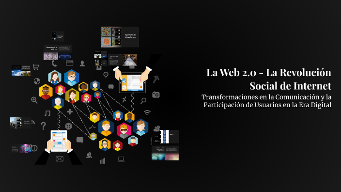 La Web 2.0 - La Revolución Social de Internet by Iker Llore on Prezi