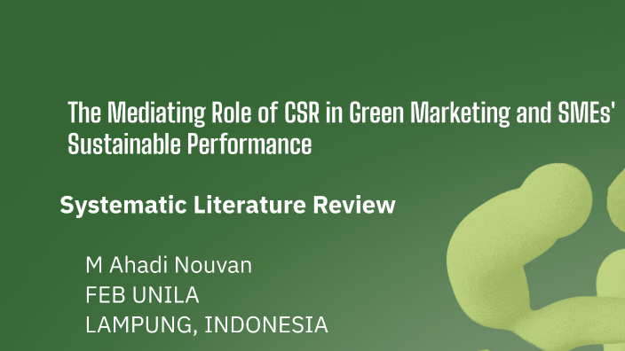 The Mediating Role of CSR in Green Marketing and SMEs' Sustainable ...
