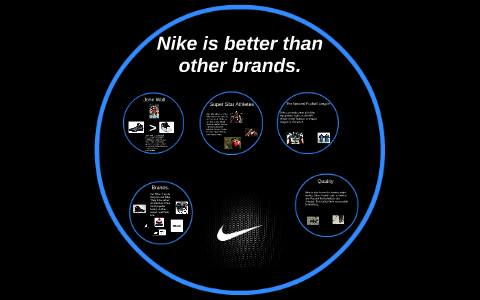 mucho jalea mezcla Nike is better than other brands. by Ryan Daley