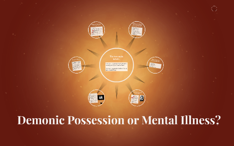 Demonic Possession Or Mental Illness? By Daniela Velasquez On Prezi