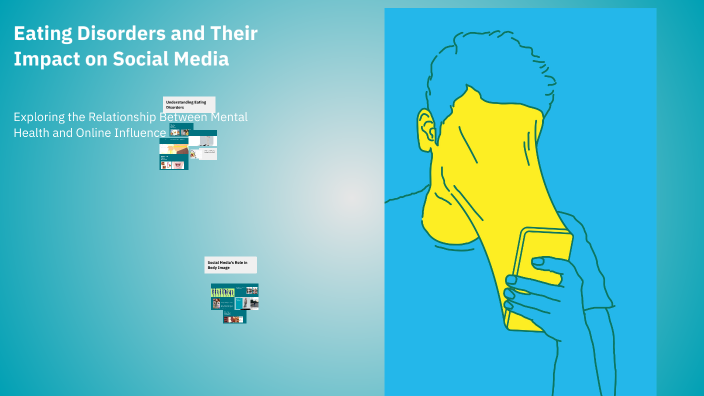 Eating Disorders and Their Impact on Social Media by peggy john on Prezi