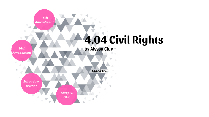 4.04 Civil Rights by Alyssa Clay on Prezi