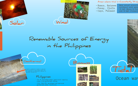 Renewable Sources of Energy in the Philippines by Karmela Indoyon on Prezi