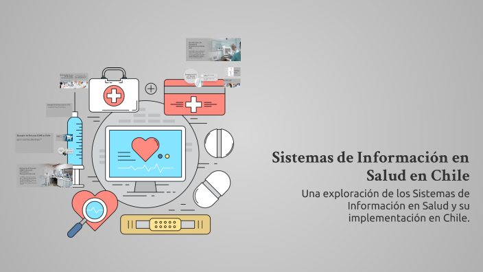 Sistemas de Información en Salud en Chile by MATIAS FARIAS on Prezi