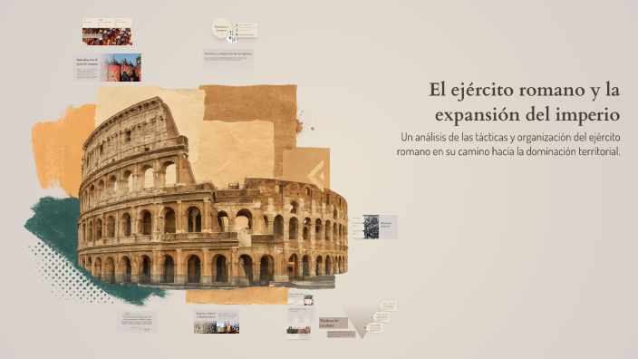 El ejército romano y la expansión del imperio by nathaly tinitana on Prezi