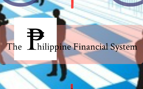 The Philippine Financial System By Justine Joy De Leon On Prezi