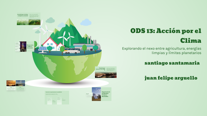 ODS 13: Acción por el Clima by Juan David Santamaría Martinez on Prezi