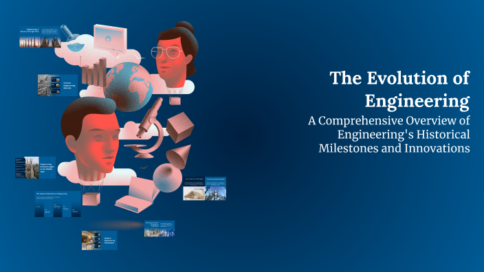 The Evolution of Engineering by Ahmed Badwy on Prezi