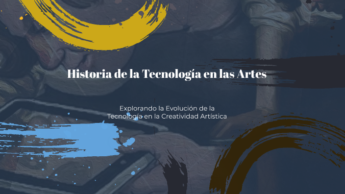 Historia de la Tecnología en las Artes by ALEJANDRA MURCIA ROCHA on Prezi