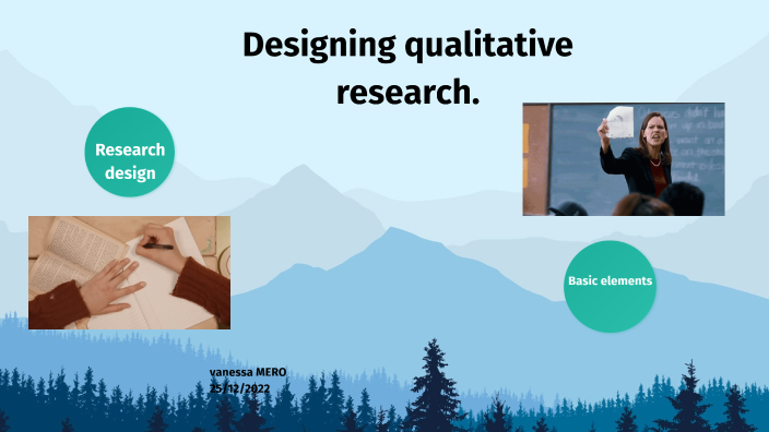 Designing qualitative research by MARIA VANESSA MERO RENGIFO on Prezi