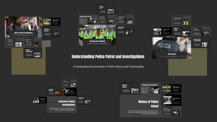 Understanding Police Patrol and Investigations by Katue Koch on Prezi