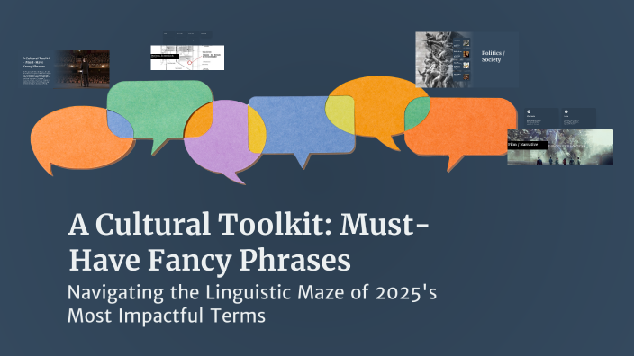 A Cultural Toolkit: Must-Have Fancy Phrases by Jacek Sanderski on Prezi