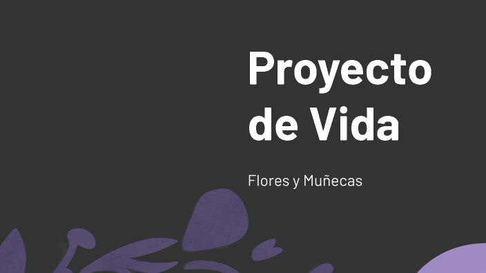Proyecto de Vida by Milena Sanchez on Prezi