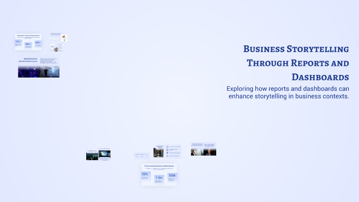 Business Storytelling Through Reports and Dashboards by SAM VIN on Prezi