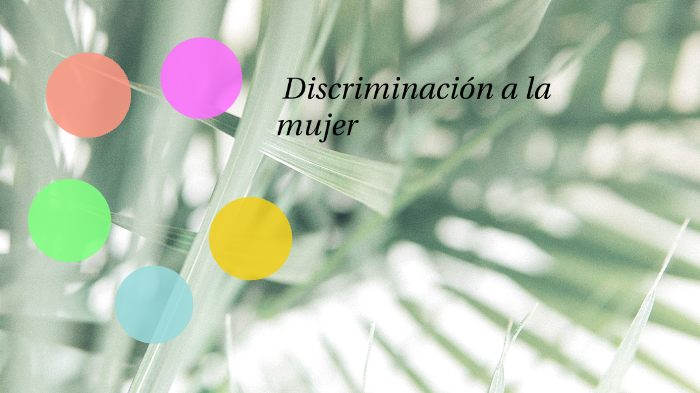 discriminacion contra la mujer by valentina carbajal on Prezi