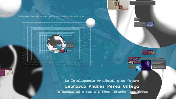 El Futuro de la Inteligencia Artificial by Leonardo Perez on Prezi