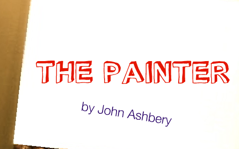 john ashbery the painter