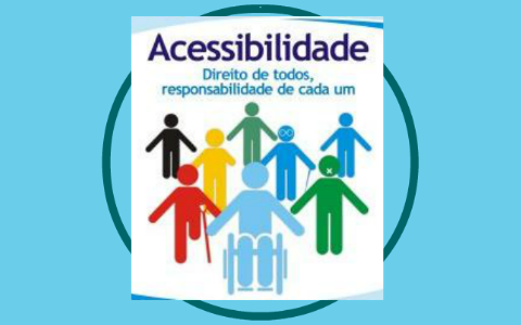 ACESSIBILIDADE by Jose Reinaldo on Prezi