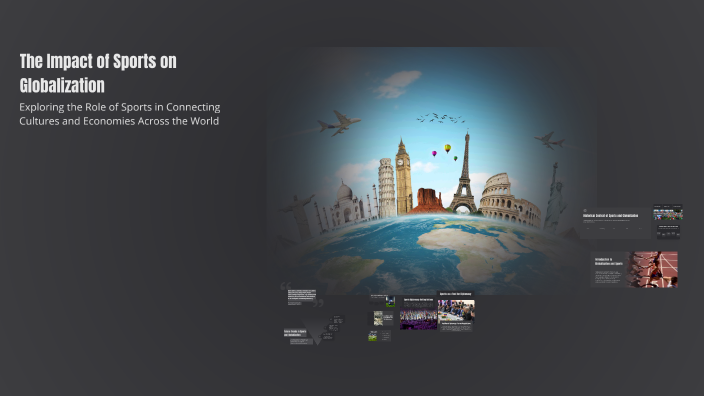 The Impact of Sports on Globalization by Mohamed AlDoseri on Prezi