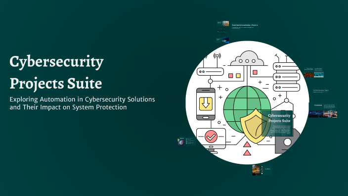 Cybersecurity Projects Suite by snjv v on Prezi