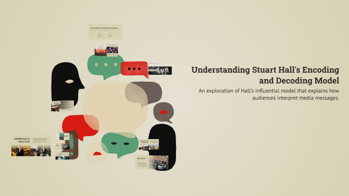 Understanding Stuart Hall's Encoding and Decoding Model by Kristi ...