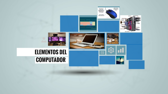 ELEMENTOS DEL COMPUTADOR by ximena pizarro on Prezi