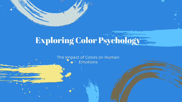 Exploring Color Psychology by Grace Pfister on Prezi