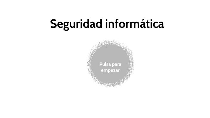 Seguridad Informática by Claudia Sanchez Rodriguez on Prezi