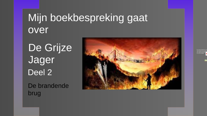 De Grijze Jager deel 2 by Milan raiszadeh on Prezi