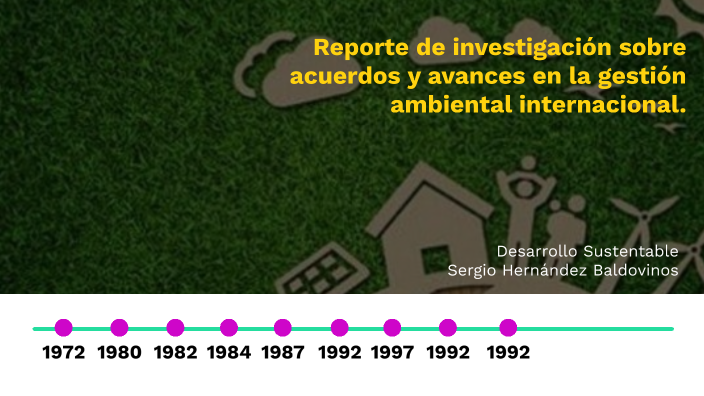 Acuerdos Y Avances En La Gestión Ambiental Internacional Uveg