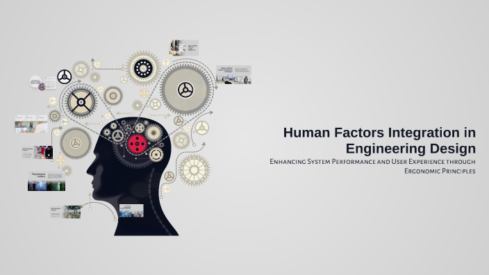 Human Factors Integration in Engineering Design by Ahmed Ismail on Prezi