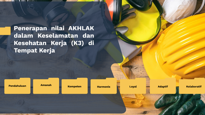 Penerapan AKHALAK dalam SAFETY by feri gunawan on Prezi