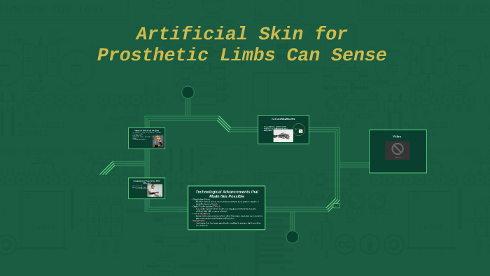 Artificial Skin for Prosthetic Limbs Can Sense by Emma Sabala on Prezi