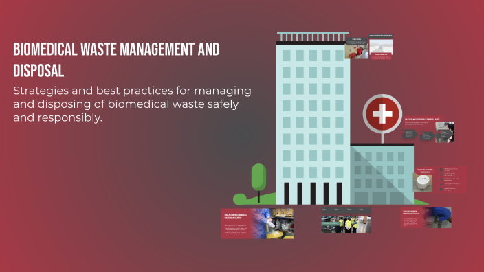 Biomedical Waste Management and Disposal by Aakash Yadav on Prezi