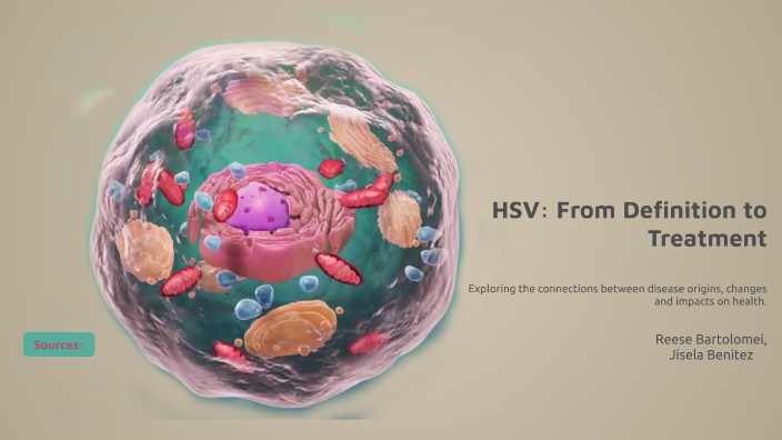 HSV: From Definition to Treatment by Jisela Benitez on Prezi