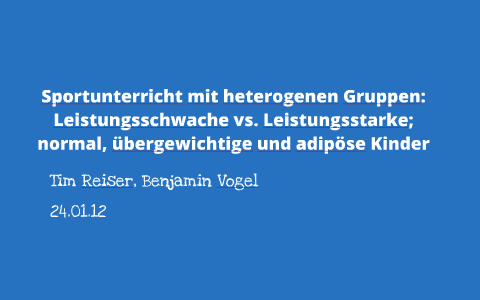 Sportunterricht Mit Heterogenen Gruppen Leistungsstarke Vs Leistungsschwache Normale Ubergewichtige Adipose Kinder By Benjamin Vogel