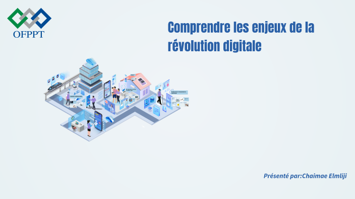 Comprendre Les Enjeux De La Révolution Digitale By Mohammed Elhou On Prezi
