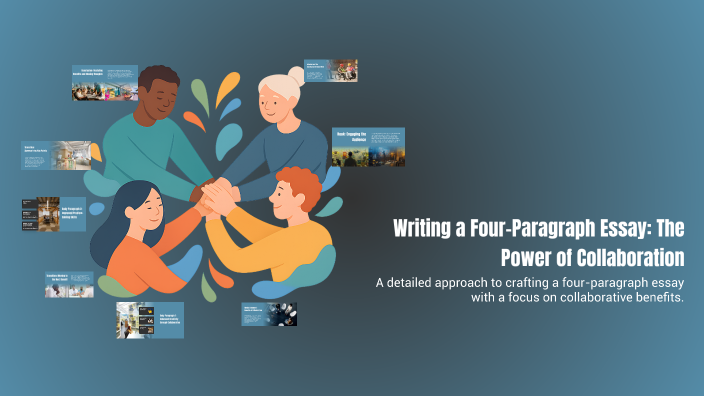 Writing a Four-Paragraph Essay: The Power of Collaboration by Jimmy ...