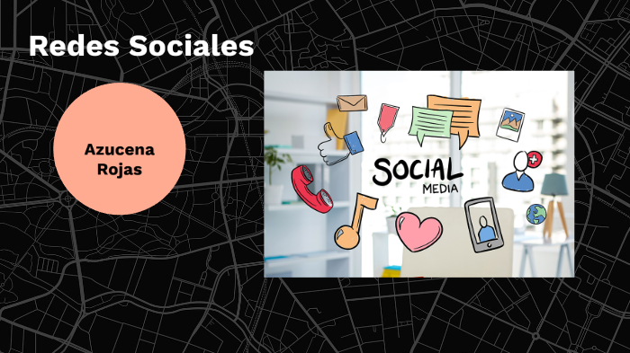 Redes sociales by azucena rojas on Prezi