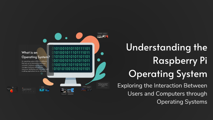 Understanding the Raspberry Pi Operating System by Kevon Chesson on Prezi