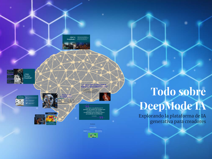 Todo sobre DeepMode IA by Maria Fernanda Gutierrez Castro on Prezi