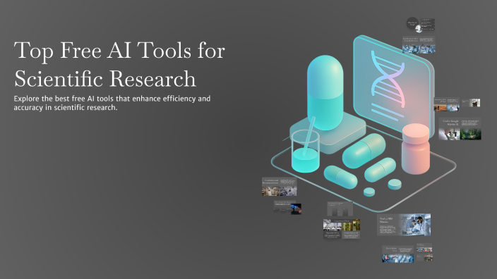 Top Free AI Tools for Scientific Research by Rana Ismail on Prezi