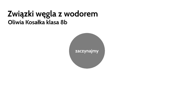 Związki węgla z wodorem by Oliwia Kosałka on Prezi