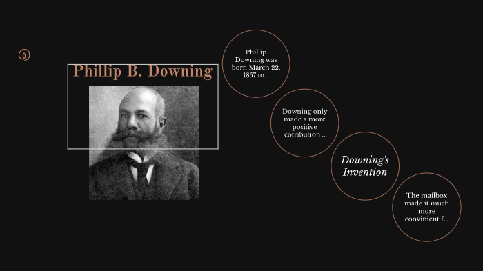 Philip B. Downing By Nia S On Prezi