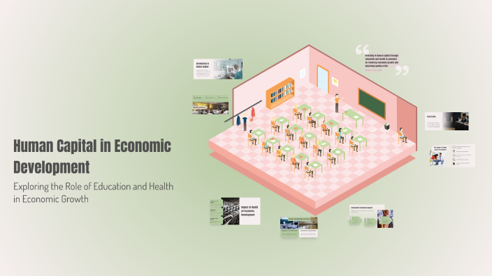 Human Capital in Economic Development by Bla Blaa on Prezi