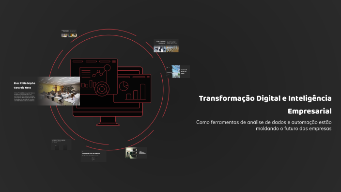 Transformação Digital e Inteligência Empresarial by Gessi Silva on Prezi