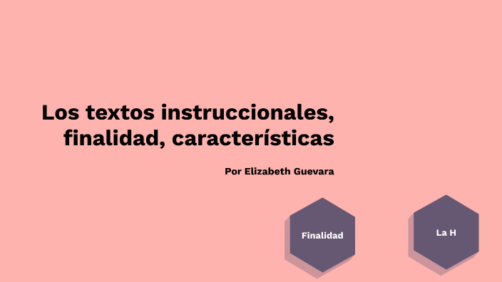 Los textos instruccionales, finalidad, características by Elizabeth ...