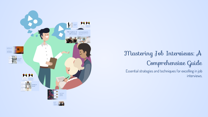 Mastering Job Interviews: A Comprehensive Guide by Matt Wilding on Prezi