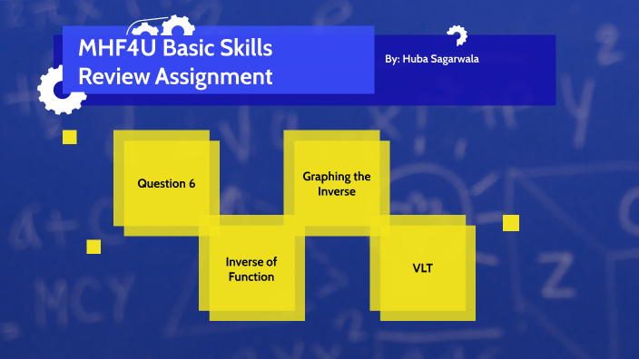 Basic Skills Review Unit Assignment MHF4U - VHS by Huba Sagarwala on Prezi