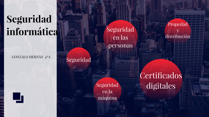 Seguridad informática by Gonzalo Hernán on Prezi